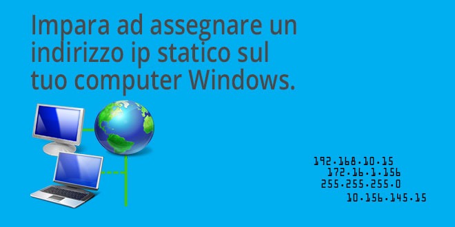 Impostare ip statico impostare-ip-statico-su-un-pc-windows