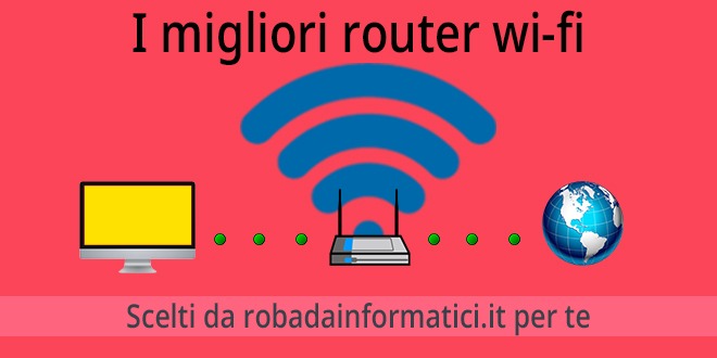 Miglior router wifi adsl casa. Offerta qualità/prezzo miglior-router-wifi-adsl-casa