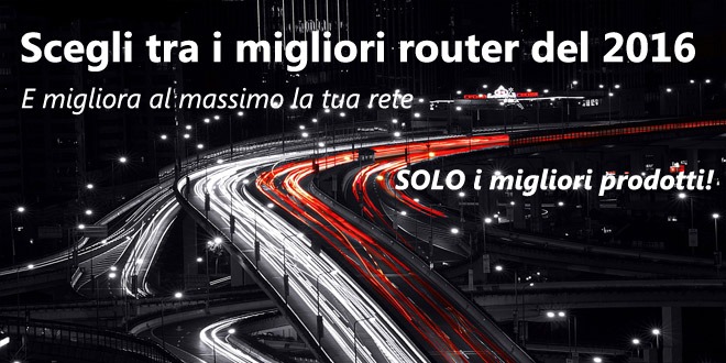 Migliori router adsl wifi 2016: la lista Top Migliori router adsl wifi 2016: la lista Top