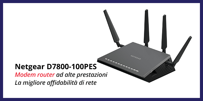 Netgear D7800-100PES Nighthawk – Recensione completa Netgear D7800-100PES Nighthawk - Recensione completa