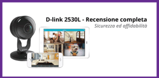 D-Link DCS-2530L – Recensione Completa D-Link DCS-2530L - Recensione Completa