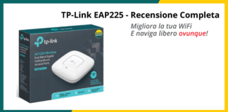 TP-Link EAP225 – Recensione Completa TP-Link EAP225 - Recensione Completa