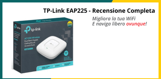 TP-Link EAP225 – Recensione Completa TP-Link EAP225 - Recensione Completa