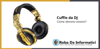Cuffie da DJ – Come devono essere? Cuffie da DJ - Come devono essere?