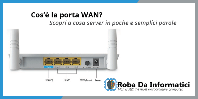 Cos’è la porta WAN? Cos'è la porta WAN?
