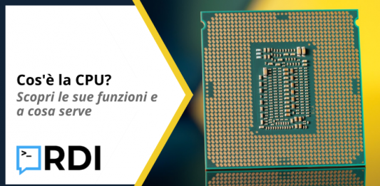 Cos’è la CPU? Cos'è la CPU - Scopri le sue funzioni e a cosa serve