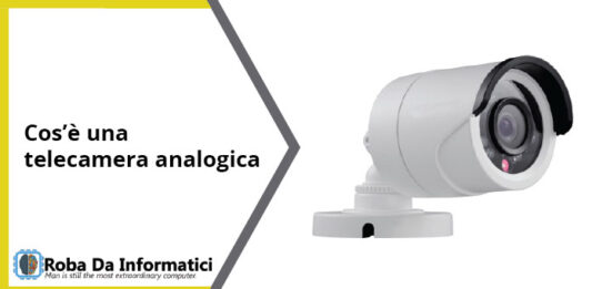 Cos’è una telecamera analogica? Cos'è una telecamera analogica?