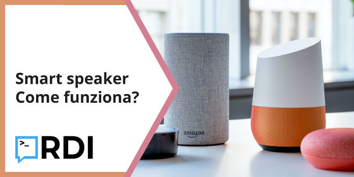 Smart Speaker: come funziona? smart speaker come funziona?