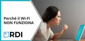Perché il Wi-Fi non funziona? Perché il Wi-Fi non funziona?