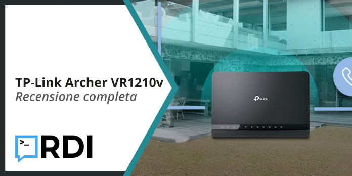 TP-Link Archer VR1210v – Recensione completa TP-Link Archer VR1210v - Recensione completa