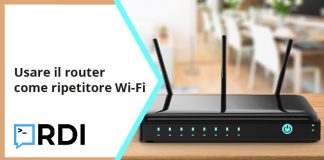 Usare il router come ripetitore Wi-Fi Usare il router come ripetitore Wi-Fi