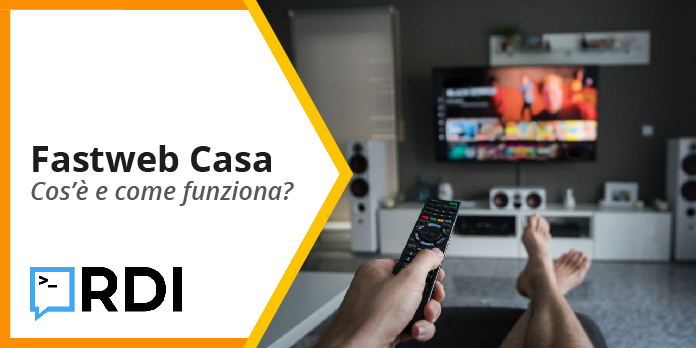Fastweb Casa – Cos’è e come funziona? fastweb casa recensione opinione