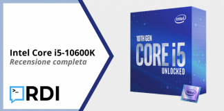 Intel Core i5-10600K – Recensione completa Intel Core i5-10600K - Recensione completa