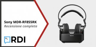 Sony MDR-RF855RK – Recensione completa Sony MDR-RF855RK - Recensione completa