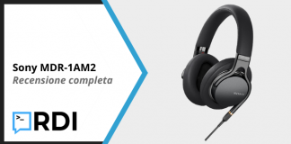 Sony MDR-1AM2 – Recensione completa Sony MDR-1AM2 - Recensione completa