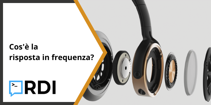 Cos’è la risposta in frequenza? Cos'è la risposta in frequenza?