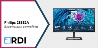 Philips 288E2A 4K – Recensione completa Philips 288E2A 4K - Recensione completa