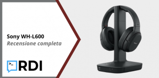 Sony WH-L600 – Recensione completa Sony WH-L600 - Recensione completa