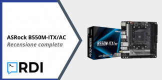 ASRock B550M-ITX/AC – Recensione completa ASRock B550M-ITX/AC - Recensione completa