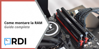 Come montare la RAM – Guida completa Come montare la RAM - Guida completa