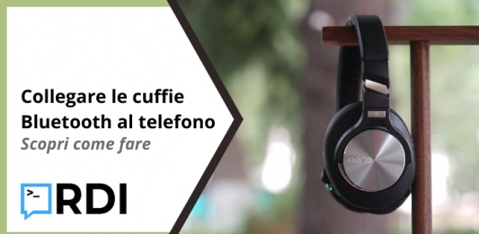 Come collegare le cuffie Bluetooth al telefono Come collegare le cuffie Bluetooth al telefono