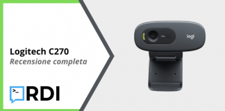 Logitech C270 – Recensione completa Logitech C270 - Recensione completa