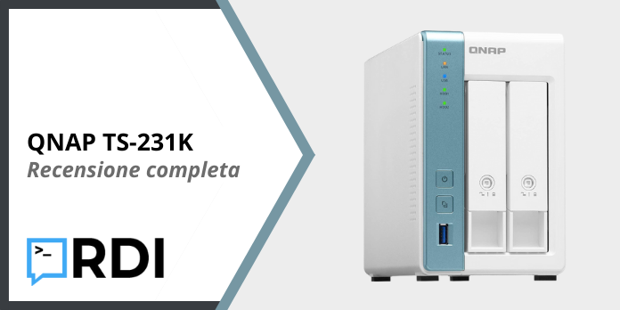 QNAP TS-231K NAS – Recensione completa QNAP TS-231K NAS - Recensione completa