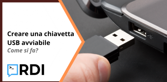 Creare una chiavetta USB avviabile – Come si fa? Creare una chiavetta USB avviabile - Come si fa?