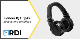 Pioneer DJ HDJ-X7 – Recensione completa Pioneer DJ HDJ-X7 - Recensione completa