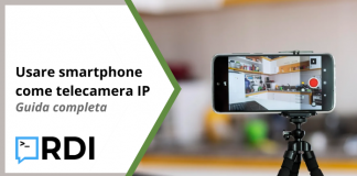 Usare smartphone come telecamera IP – Guida completa Usare smartphone come telecamera IP - Guida completa