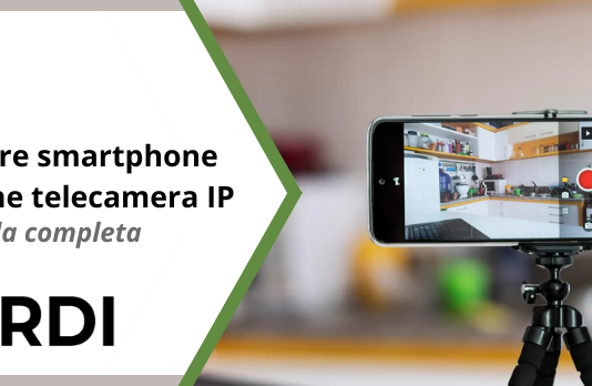 Usare smartphone come telecamera IP – Guida completa Usare smartphone come telecamera IP - Guida completa